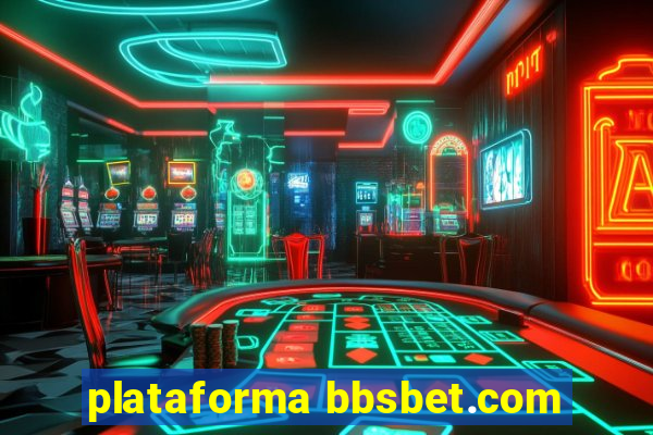 plataforma bbsbet.com